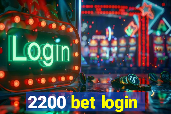 2200 bet login